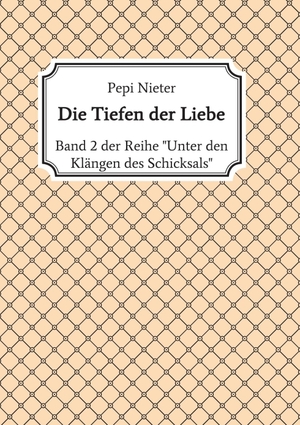 ISBN 9783347239685: Die Tiefen der Liebe | Band 2 der Reihe "Unter den Klängen des Schicksals" | Pepi Nieter | Taschenbuch | Unter den Klängen des Schicksals | Paperback | 132 S. | Deutsch | 2021 | tredition