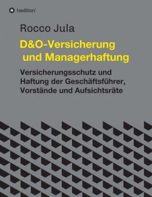 ISBN 9783347274440: D&O – Versicherung und Managerhaftung - Versicherungsschutz und Haftung der Geschäftsführer, Vorstände und Aufsichtsräte