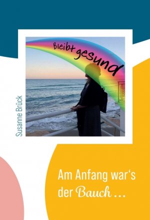 ISBN 9783347351561: Am Anfang war's der Bauch...