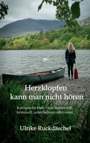 ISBN 9783347390591: Herzklopfen kann man nicht hören - Kurzgeschichten - mal humorvoll, kriminell, unterhaltsam oder ernst