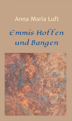 ISBN 9783347410626: Emmis Hoffen und Bangen