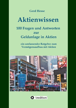 ISBN 9783347560598: Aktienwissen, Themen: Aktien-Börse-Geldanlage-Geldanlage in Aktien-Börsenwissen-Inflation-Währungsreform - 100 Fragen und Antworten zur Geldanlage in Aktien - ein umfassender Ratgeber zum Vermögensaufbau mit Aktien