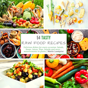 ISBN 9783347638112: 54 Tasty Raw Food Recipes: Delicious dishes for every occasion - Salads, Soups, Juices, Dips, Snacks and more... measurements in grams