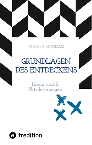 ISBN 9783347720909: Grundlagen des Entdeckens – Kreativität & Urteilsvermögen