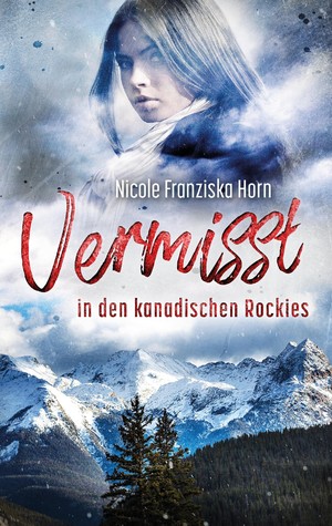 ISBN 9783347756366: Vermisst in den kanadischen Rockies