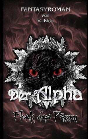 ISBN 9783347758308: Der Alpha – Fluch des Dämon (Fantasyroman ohne Werwölfe)