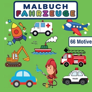 ISBN 9783347786066: MALBUCH FAHRZEUGE mit 66 MOTIVE auf 136 SEITEN - Mein großes Kritzelmalbuch ab 2 Jahre.