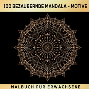 neues Buch – Inspirations Lounge – 100 Bezaubernde Mandala Malbuch Für Erwachsene - Ein Ausmalbuch zur sinnvollen und kreativen Beschäftigung.