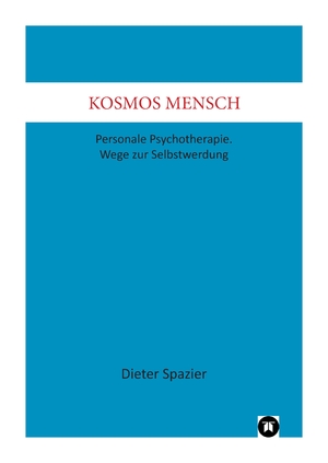 ISBN 9783347788787: Kosmos Mensch – Personale Psychotherapie. Wege zur Selbstwerdung