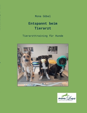 ISBN 9783347807389: Entspannt beim Tierarzt - Tierarzttraining für Hunde