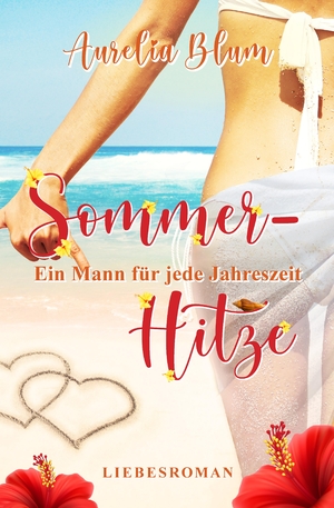 ISBN 9783347822788: Ein Mann für jede Jahreszeit - Sommerhitze (sinnlicher Entwicklungsroman)