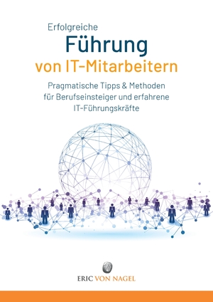 ISBN 9783347823334: Erfolgreiche Führung von IT-Mitarbeitern - Pragmatische Tipps und Methoden für Berufseinsteiger und erfahrene IT-Führungskräfte. IT-Strategien entwickeln, Rollen klären, Konflikte lösen, sich selbst weiter entwickeln.