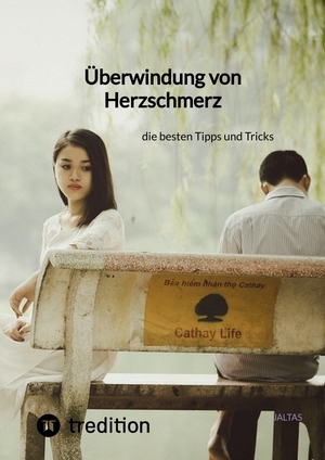 ISBN 9783347826977: Überwindung von Herzschmerz - die besten Tipps und Tricks