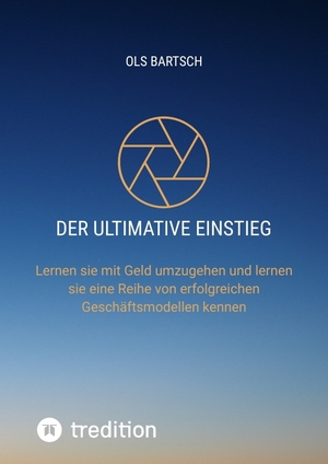 ISBN 9783347837515: Der ultimative Einstieg für Finanzielle Bildung | Lernen sie mit Geld umzugehen und lernen sie eine Reihe von erfolgreichen Geschäftsmodellen kennen. | Ols Bartsch | Buch | HC gerader Rücken kaschiert