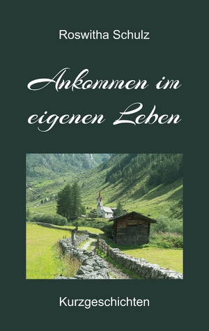 ISBN 9783347837577: Ankommen im eigenen Leben - Kurzgeschichten