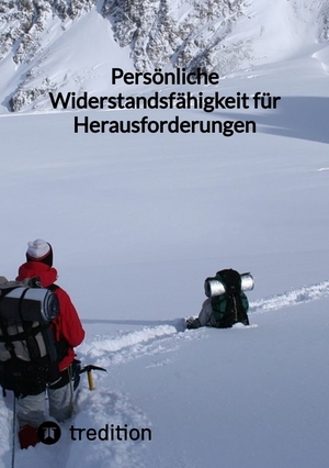 ISBN 9783347843714: Persönliche Widerstandsfähigkeit für Herausforderungen