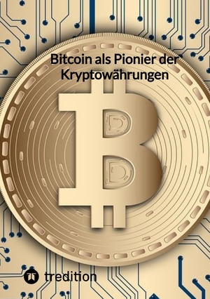 ISBN 9783347847330: Bitcoin als Pionier der Kryptowährungen