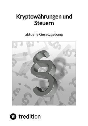 ISBN 9783347847521: Kryptowährungen und Steuern - aktuelle Gesetzgebung