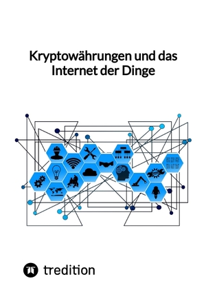 ISBN 9783347847941: Kryptowährungen und das Internet der Dinge