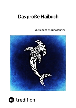 ISBN 9783347854833: Das große Haibuch - die lebenden Dinosaurier