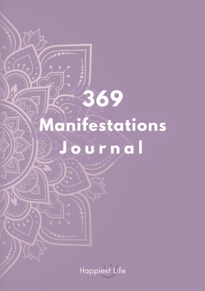 ISBN 9783347885080: 369 Manifestations Journal: Verwirkliche deine Träume durch die Kraft der Manifestation – Dein 99 Tage Journal zum bilden und festigen positiver und Erfolgreicher Glaubenssätze nach der 3-6-9 Methode und dem Gesetz der Anziehung. Dein Weg zu deiner Vision