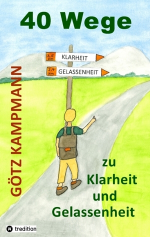 ISBN 9783347911956: 40 Wege zu Klarheit und Gelassenheit - Ein praktischer Wegweiser