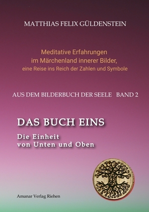 ISBN 9783347916098: DAS BUCH EINS; Die Märchen vom Froschkönig und vom Eisenhans; Der goldene Ball; Märchenmeditationen; Der Magier als Aleph im Tarot; - Die Einheit von Unten und Oben; Der Baum als Sinnbild der Einheit; Autogenes Training und Psychokybernetik; Skorpion und 