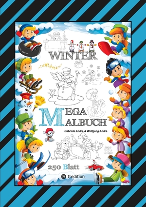 ISBN 9783347925366: MEGA MALBUCH - MÄRCHENHAFTE WINTERMOTIVE - LUSTIGE AUSMALVORLAGEN - WINTERLANDSCHAFT - SPORT - TIERE - HÄUSER - WINTER