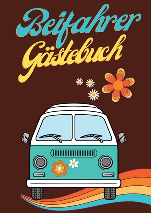 ISBN 9783347925465: Beifahrer Gästebuch - Zum Ausfüllen & Bewerten für Mitfahrer. Ein "Führerschein bestanden Geschenk" für Fahranfänger. Hippie Version.