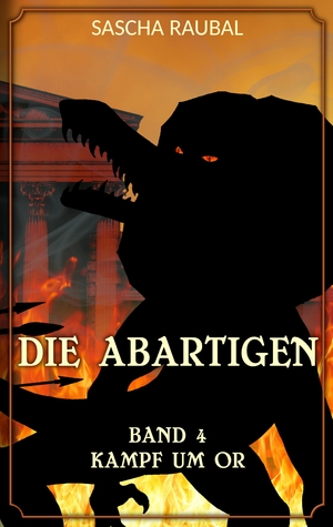 ISBN 9783347938830: Kampf um Or – Die Abartigen, Band 4