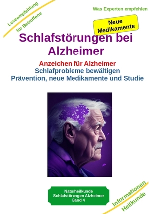 ISBN 9783347953710: Schlafstörungen bei Alzheimer - Alzheimer Demenz Erkrankung kann jeden treffen, daher jetzt vorbeugen und behandeln – Anzeichen für Alzheimer Schlafprobleme bewältigen – Prävention, neue Medikamente und Studien - Gehirn und Alzheimer - Ernährung - Vorsorg