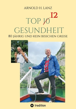 ISBN 9783347965430: Top 12 Gesundheit – 80 jährig und kein bisschen greise