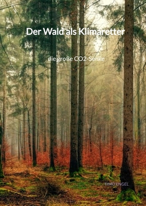 ISBN 9783347973152: Der Wald als Klimaretter - die große CO2-Senke