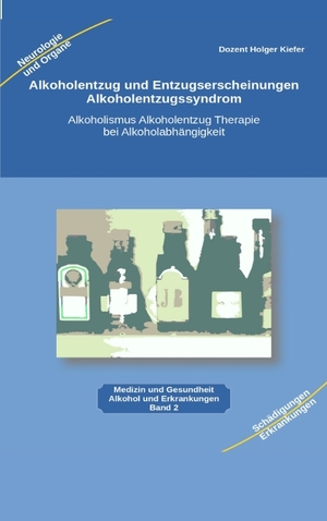 ISBN 9783347975675: Alkoholentzug und Entzugserscheinungen Alkoholentzugssyndrom - Alkoholismus Alkoholentzug Therapie bei Alkoholabhängigkeit für medizinische Berufe, Therpeuten, Pädagogen und interessierte Alkoholiker und Angehörige