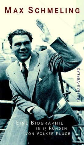 ISBN 9783351025700: Max Schmeling. Eine Biographie in 15 Runden