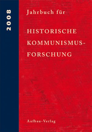 ISBN 9783351026882: Jahrbuch für Historische Kommunismusforschung - 2008. Enthält/Including: The International Newsletter of Communist Studies XIV (2008), No 21