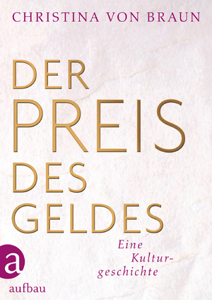 ISBN 9783351027100: Der Preis des Geldes - Eine Kulturgeschichte