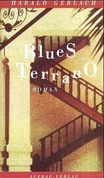 gebrauchtes Buch – Harald Gerlach – Blues Terrano : Neue Windstimmen. Roman