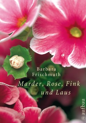 ISBN 9783351032074: Marder, Rose, Fink und Laus - Meine Garten-WG