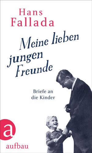 ISBN 9783351034771: Meine lieben jungen Freunde - Briefe an die Kinder