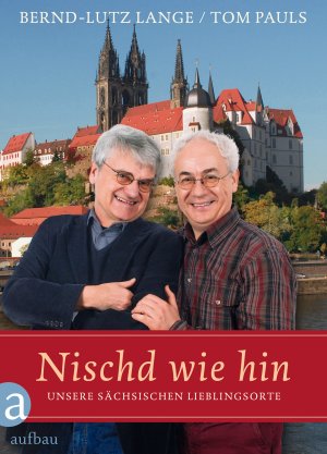 ISBN 9783351035419: Nischd wie hin – Unsere sächsischen Lieblingsorte