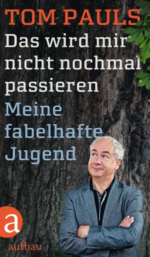 neues Buch – Tom Pauls – Das wird mir nicht nochmal passieren