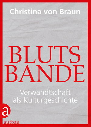 ISBN 9783351036799: Blutsbande – Verwandtschaft als Kulturgeschichte