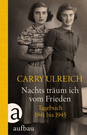 ISBN 9783351037062: Nachts träum ich vom Frieden: Tagebuch 1941-1945