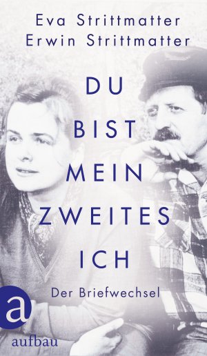 ISBN 9783351037659: Du bist mein zweites Ich - Der Briefwechsel