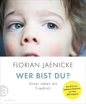 ISBN 9783351037680: Wer bist du? - Unser Leben mit Friedrich