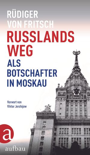 ISBN 9783351038144: Russlands Weg - Als Botschafter in Moskau