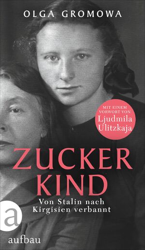 ISBN 9783351038168: Zuckerkind - Von Stalin nach Kirgisien verbannt