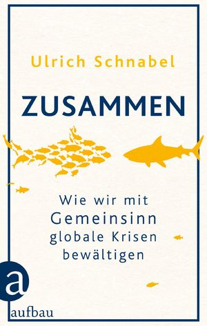 ISBN 9783351038502: Zusammen - Wie wir mit Gemeinsinn globale Krisen bewältigen