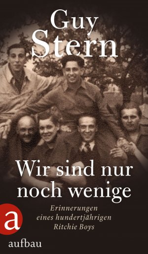 ISBN 9783351039431: Wir sind nur noch wenige - Erinnerungen eines hundertjährigen Ritchie Boys